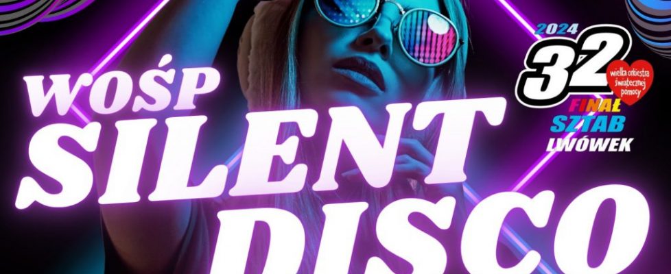 SILENT DISCO LWÓWEK WOŚP 2024   Piątek 26.01.2024  Pizzeria Filmowa