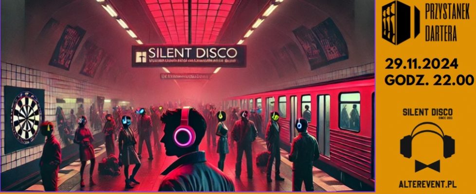 Silent Disco Przystanek Dartera Piątek 29.11.2024 Rondo Kaponiera